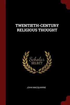 El pensamiento religioso del siglo XX - Twentieth-Century Religious Thought