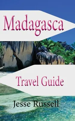 Guía de viaje de Madagascar Turismo en África - Madagascar Travel Guide: Africa Tourism