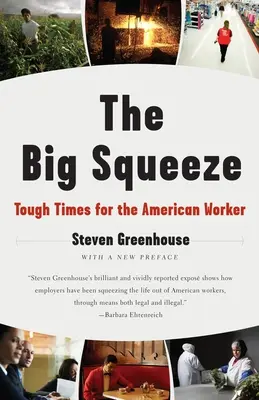 The Big Squeeze: Tiempos difíciles para el trabajador estadounidense - The Big Squeeze: Tough Times for the American Worker