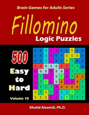 Fillomino: Rompecabezas de Lógica: 500 Fácil a Difícil: Mantenga su Cerebro Joven - Fillomino: Logic Puzzles: 500 Easy to Hard: Keep Your Brain Young