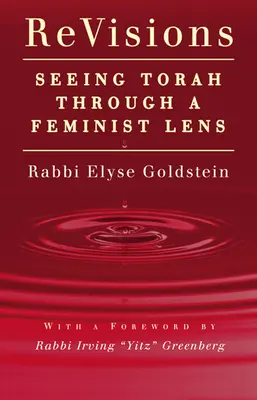 Revisiones: Ver la Torá a través de una lente feminista - Revisions: Seeing Torah Through a Feminist Lens