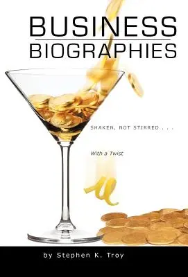 Biografías empresariales: Agitado, no revuelto... con un toque especial - Business Biographies: Shaken, Not Stirred ... with a Twist