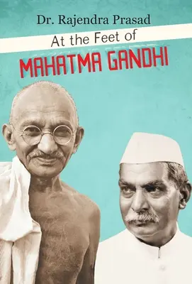 A los pies de Mahatma Gandhi - At the Feet of Mahatma Gandhi