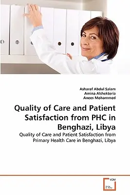 Calidad de la atención y satisfacción del paciente en la APS de Bengasi (Libia) - Quality of Care and Patient Satisfaction from PHC in Benghazi, Libya
