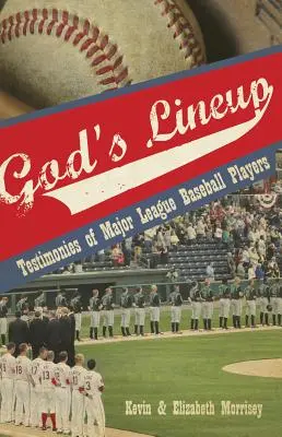 La alineación de Dios: Testimonios de jugadores de béisbol de las Grandes Ligas - God's Lineup: Testimonies of Major League Baseball Players