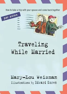 Viajar estando casado - Traveling While Married