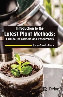 Introducción a los últimos métodos vegetales: Guía para agricultores e investigadores - Introduction to the Latest Plant Methods: A Guide for Farmers and Researchers