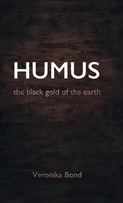 Humus: el oro negro de la tierra - Humus: the black gold of the earth