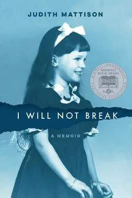 No me quebraré: Memorias - I Will Not Break: A Memoir