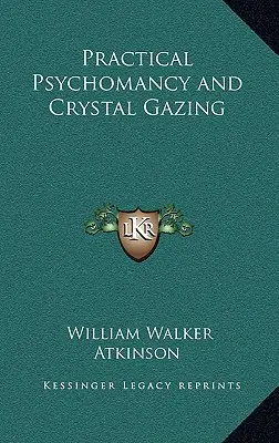 Psicomancia Práctica y Observación de Cristales - Practical Psychomancy and Crystal Gazing