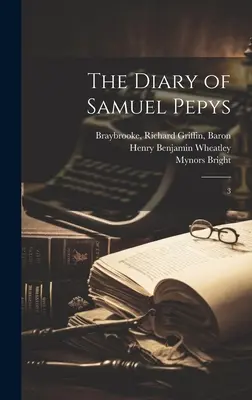 El Diario de Samuel Pepys: 3 - The Diary of Samuel Pepys: 3