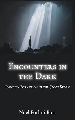 Encuentros en la oscuridad: la formación de la identidad en la historia de Jacob - Encounters in the Dark: Identity Formation in the Jacob Story