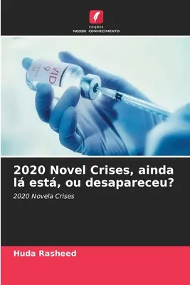 2020 Novela Crises, ainda l est, ou desapareceu? - 2020 Novel Crises, ainda l est, ou desapareceu?