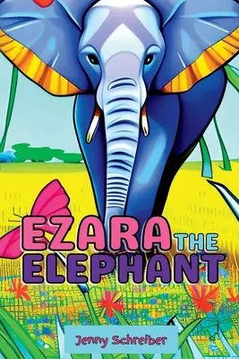 Ezara el elefante: Datos divertidos y fascinantes sobre los animales del majestuoso elefante, Lector principiante - Ezara the Elephant: Fun and Fascinating Animal Facts about the Majestic Elephant, Beginner Reader