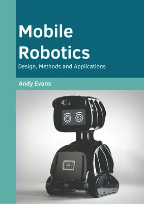 Robótica móvil: Diseño, métodos y aplicaciones - Mobile Robotics: Design, Methods and Applications