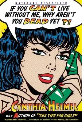 Si no puedes vivir sin mí, ¿por qué aún no estás muerto? - If You Can't Live Without Me, Why Aren't You Dead Yet?!