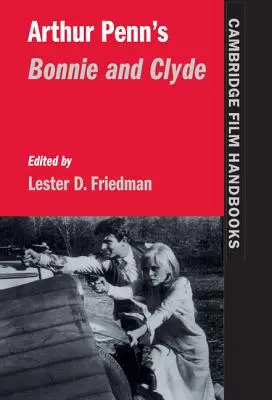 Bonnie and Clyde, de Arthur Penn - Arthur Penn's Bonnie and Clyde