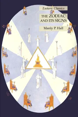 El Zodíaco y sus Signos: Clásicos Esotéricos - The Zodiac and Its Signs: Esoteric Classics