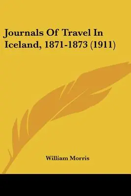 Diarios de viaje por Islandia, 1871-1873 (1911) - Journals Of Travel In Iceland, 1871-1873 (1911)