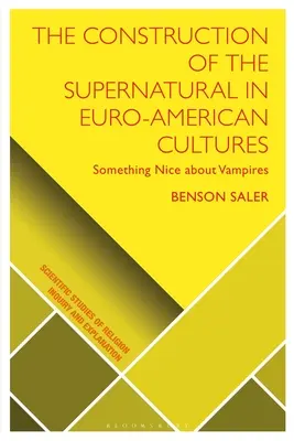 La construcción de lo sobrenatural en las culturas euroamericanas: Algo bueno sobre los vampiros - The Construction of the Supernatural in Euro-American Cultures: Something Nice about Vampires