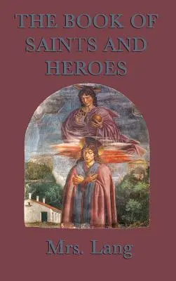 El libro de los santos y los héroes - The Book of Saints and Heroes