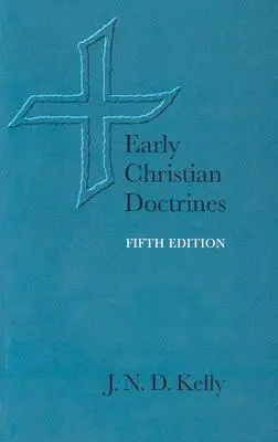 Las primeras doctrinas cristianas - Early Christian Doctrines