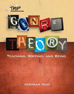 Genre Theory: Enseñar, escribir y ser - Genre Theory: Teaching, Writing, and Being