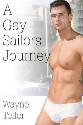 El viaje de un marinero gay - A Gay Sailor's Journey