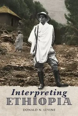 Interpretar Etiopía: Observaciones de cinco décadas - Interpreting Ethiopia: Observations of Five Decades