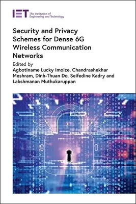 Esquemas de seguridad y privacidad para redes densas de comunicaciones inalámbricas 6g - Security and Privacy Schemes for Dense 6g Wireless Communication Networks