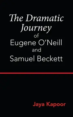 El viaje dramático de Eugene O'Neill y Samuel Beckett - The Dramatic Journey of Eugene O'Neill and Samuel Beckett