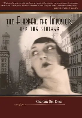 La soltera, el impostor y el acosador - The Flapper, the Impostor, and the Stalker