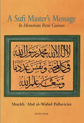 El mensaje de un maestro sufí In Memoriam Ren Gunon - A Sufi Master's Message: In Memoriam Ren Gunon