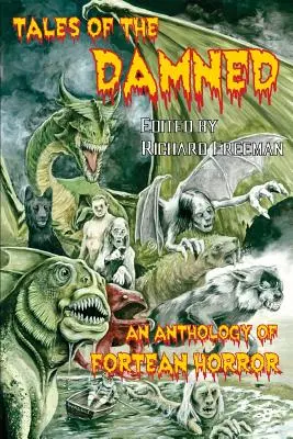 Cuentos de los condenados - Antología de terror forteano - Tales of the Damned - An Anthology of Fortean Horror