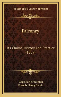 Falconry: Sus pretensiones, historia y práctica (1859) - Falconry: Its Claims, History And Practice (1859)