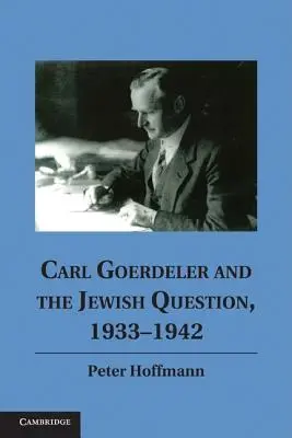 Carl Goerdeler y la cuestión judía, 1933-1942 - Carl Goerdeler and the Jewish Question, 1933-1942