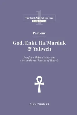 Primera parte: Dios, Enki, Ra/Marduk y Yahvé - Part One - God, Enki, Ra/Marduk & Yahweh