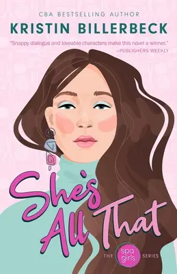 Ella es todo eso: Una novela de chicas de balneario - She's All That: A Spa Girls Novel