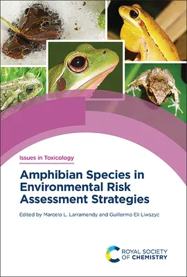 Especies de anfibios en las estrategias de evaluación de riesgos medioambientales - Amphibian Species in Environmental Risk Assessment Strategies