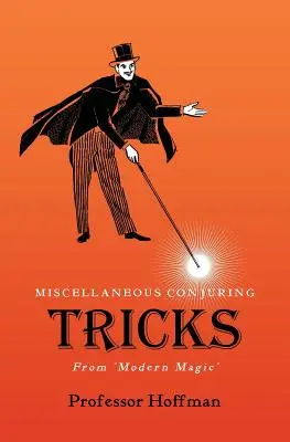 Diversos trucos de prestidigitación, de «Magia Moderna - Miscellaneous Conjuring Tricks, From 'Modern Magic'