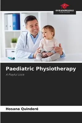 Fisioterapia Pediátrica - Paediatric Physiotherapy