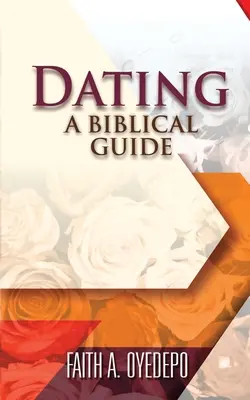 Citas: Una Guía Bíblica - Dating: A Biblical Guide