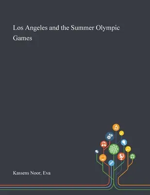 Los Ángeles y los Juegos Olímpicos de Verano - Los Angeles and the Summer Olympic Games
