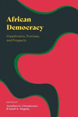 Democracia africana: impedimentos, promesas y perspectivas - African Democracy: Impediments, Promises, and Prospects
