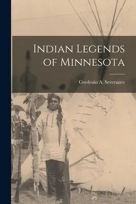 Leyendas indias de Minnesota - Indian Legends of Minnesota