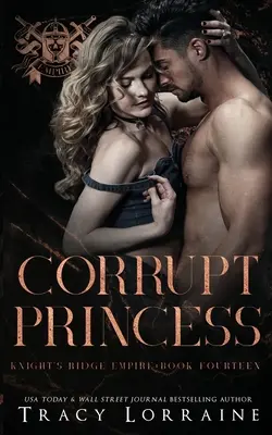 Princesa Corrupta: Un oscuro romance mafioso - Corrupt Princess: A Dark Mafia Romance