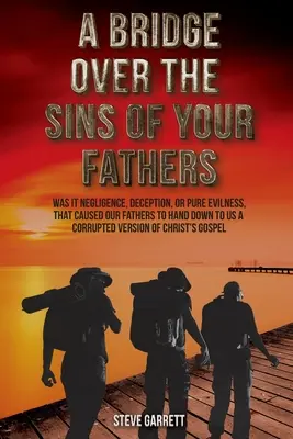 Un puente sobre los pecados de tus padres - A Bridge Over the Sins of Your Fathers