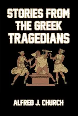 Historias de los Tragedianos Griegos - Stories from the Greek Tragedians