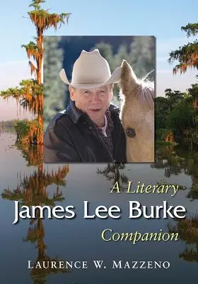 James Lee Burke: Un compañero literario - James Lee Burke: A Literary Companion