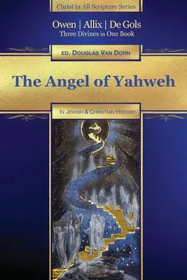 El ángel de Yahvé: En la historia judía y de la Reforma - The Angel of Yahweh: In Jewish and Reformation History